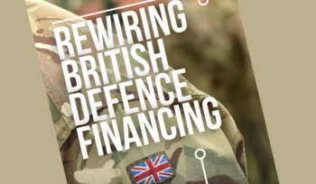 The cover of the report titled Rewiring British Defence Financing